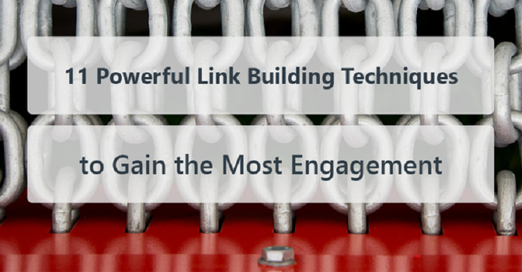 11 Powerful Link Building Techniques