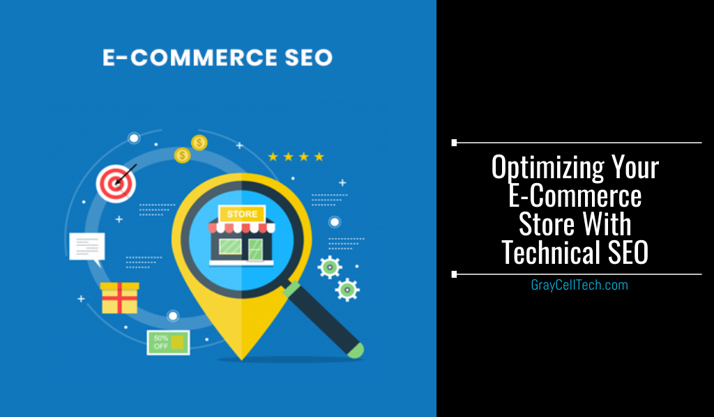 Optimizing Your E-Commerce Store With Technical SEO