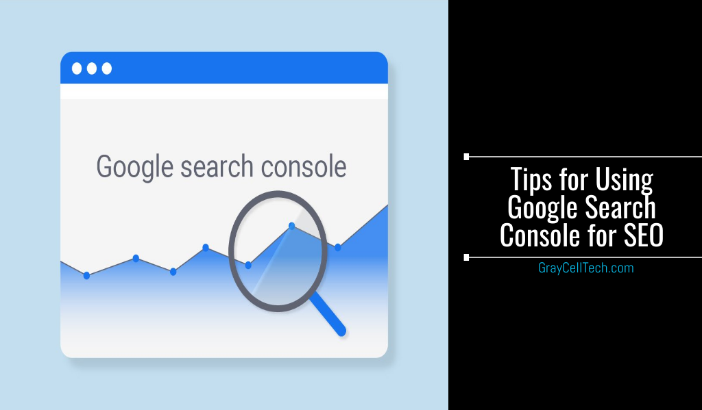 Tips for using Google Search Console for SEO