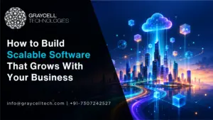 How to Build Scalable Software That Grows With Your Business